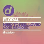 Need To Feel Loved (2019 Remixes)