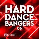 Hard Dance Bangers Vol 06