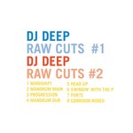 DJ Deep Raw Cuts Vols 1 & 2