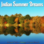 Indian Summer Dreams
