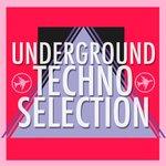 Underground Techno Selection