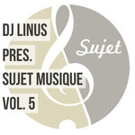 DJ Linus Presents Sujet Musique Vol 5