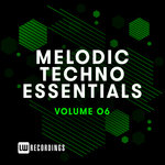 Melodic Techno Essentials Vol 06