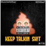 Keep Talkin' Sh!t (K.T.S)