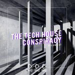 The Tech House Conspiracy Vol 27