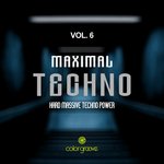 Maximal Techno Vol 6 (Hard Massive Techno Power)