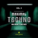 Maximal Techno Vol 5 (Hard Massive Techno Power)