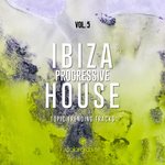 Ibiza Progressive House Vol 5 (Topic Trending Tracks)