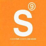 Supperclub Presents One World Vol 9