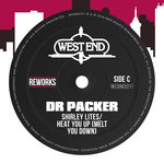 Heat You Up (Melt You Down) (Dr Packer Reworks)