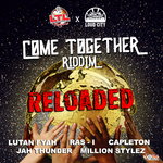 Come Together Riddim Reloaded