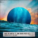 Over The Water (Remix Pack #2)