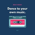 Dance To Your Own Music