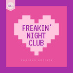 Freakin' Night Club Vol 1