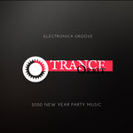 Electronica Groove 2020 New Year Party Music