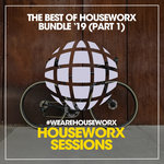 The Best Of Houseworx Bundle '19 (Part 1)