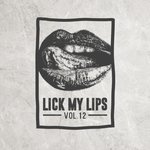 Lick My Lips Vol 12