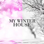 My Winter House Vol 3