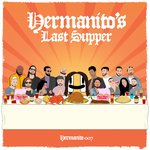 Hermanito's Last Supper (Explicit)