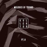Melodies Of Techno Part 8