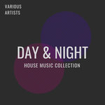 Day & Night (House Music Collection)