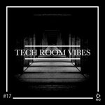 Tech Room Vibes Vol 17