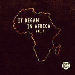 It Began In Africa Vol 3
