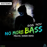 No More Bass (Melissa Queen Remix)