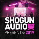 Shogun Audio/Presents 2019