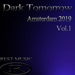 Dark Tomorrow Amsterdam 2019 Vol 1