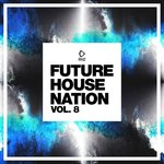 Future House Nation Vol 8