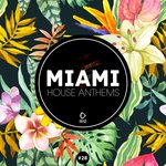 Miami House Anthems Vol 27