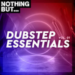 Nothing But... Dubstep Essentials Vol 01