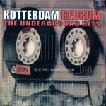 Rotterdam Redrum The Underground Hits