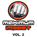 Maximum Impact Vol 2
