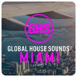 Global House Sounds: Miami Vol 6