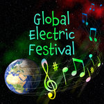 Global Electric Festival/Dance Music, EDM And Electro Pop