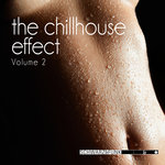 The Chillhouse Effect Vol 2