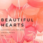 Beautiful Hearts (Electronic Chill Out Beats) Vol 4