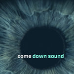 Come Down Sound
