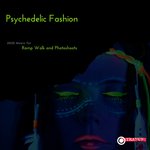 Psychedelic Fashion - 2020 Music For Ramp Walk And Photoshoots