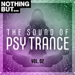 Nothing But... The Sound Of Psy Trance Vol 02