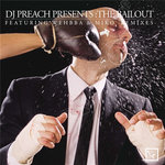 DJ Preach Presents/The Bailout
