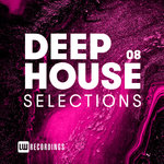 Deep House Selections Vol 08