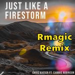 Just Like A Firestorm (Rmagic Remix)