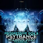 Progressive Goa & Psy Trance Wizards/2020 Top 10 Hits By DoctorSpook & GoaDoc Vol 1