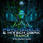 Psychedelic & Hi Tech Dark Trance: 2020 Top 20 Hits By DoctorSpook & GoaDoc Vol 1