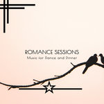 Romance Sessions - Music For Dance & Dinner