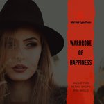 Wardrobe Of Happiness - Music For Retail Shops & Malls