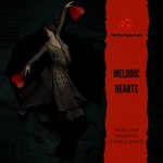 Melodic Hearts - Music For Romantic Couple Dance